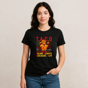 Funny Taco Chicken Trump Always Chicken Out T shirt 1