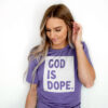 God Is Dope Funny Comfort Colors T-shirt