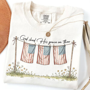 God Shed His Grace On Thee 4th Of July Faith And Freedom Comfort Colors T-shirt God Shed His Grace On Thee 4th Of July Faith And Freedom Comfort Colors T-shirt