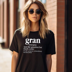 Gran Definition Funny Grandma Gift T-shirt