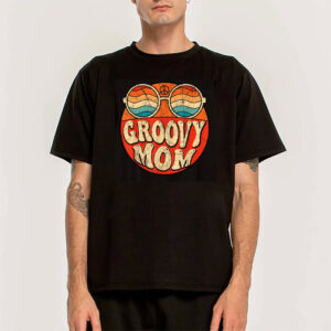 Groovy Mom 70s Aesthetic Nostalgia Retro Mom T-shirt Groovy Mom 70s Aesthetic Nostalgia Retro Mom T-shirt