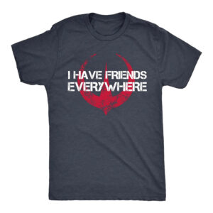 I Have Friends Everywhere Happy BF Day Shirt I Have Friends Everywhere Happy BF Day Shirt