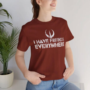 I Have Friends Everywhere best friend t shirts 2