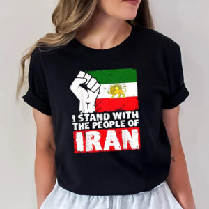 I STAND WITH THE PEOPLE OF IRAN T shirt 1