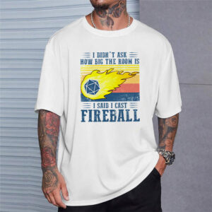 I Said I Cast Fireball Vintage DnD Game T shirt 3