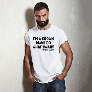I’m A Grown Man I Do What My Dog Wants Funny Dog Dad T shirt 2