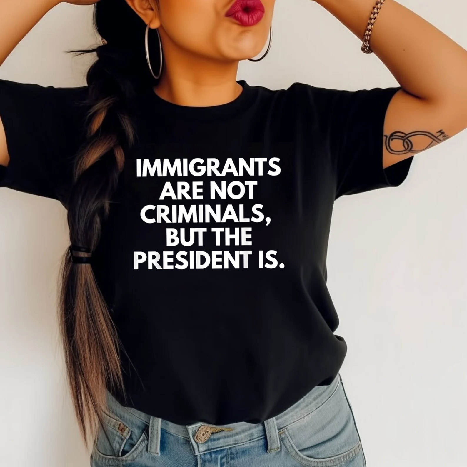 Immigrants Are Not Criminals But The President Is Funny T-shirt Immigrants Are Not Criminals But The President Is Funny T-shirt