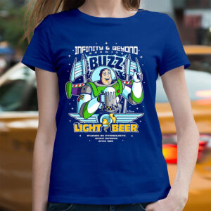 Infinity And Beyond Light beer funny shirts 2