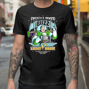 Infinity And Beyond Light beer funny shirts 3