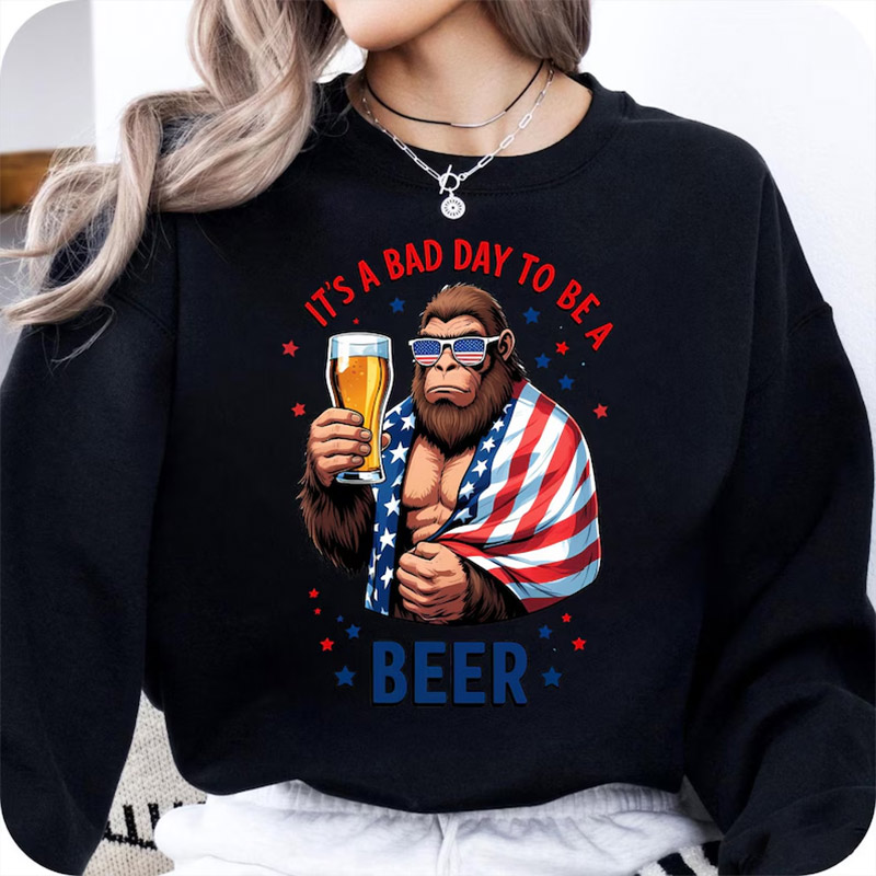 It's A Bad Day To Be A Beer 4th Of July Bigfoot T-shirt It's A Bad Day To Be A Beer 4th Of July Bigfoot T-shirt