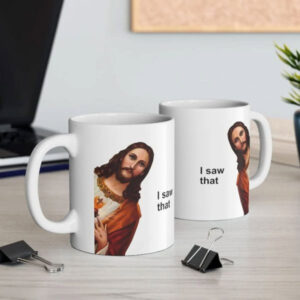 Jesus I Saw That Funny Christian Meme Coffee Mug 1