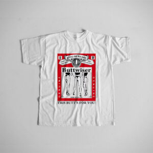 King Of Rears Buttwiser Beer Funny budweiser shirt 4