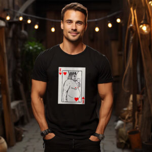 King of Hearts Naked Funny Card Meme T shirt 1