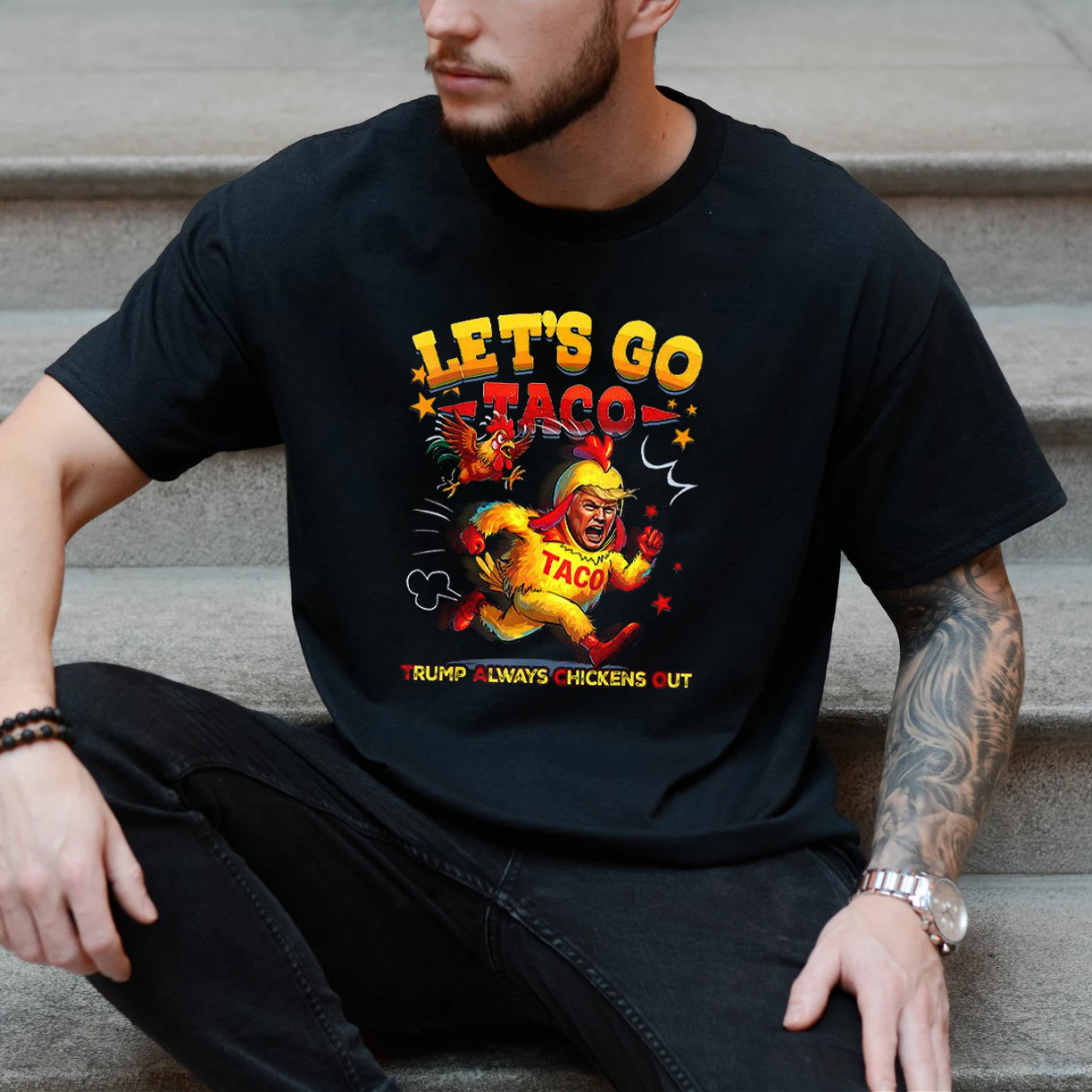 Let’s Go Taco Funny Trump Always Chickens Out Funny T-shirt Let’s Go Taco Funny Trump Always Chickens Out Funny T-shirt