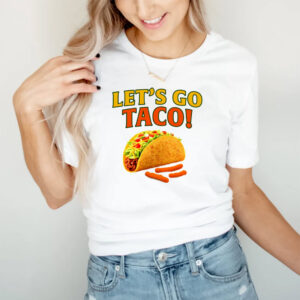 Let's Go Taco Mexico Fastfood Funny Trump Mexico T shirt 3