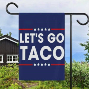 Let’s Go Taco Political Statement Flag 1