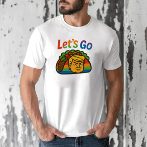 Let's Go Taco Trump Taco LGBT Pride T shirt 2