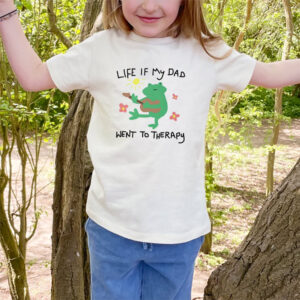 Life If My Dad Went To Therapy Weird Kid Art T shirt 2