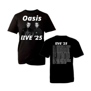 Live Oasis 2025 Tour Dates 2-sided T-shirt Live Oasis 2025 Tour Dates 2-sided T-shirt
