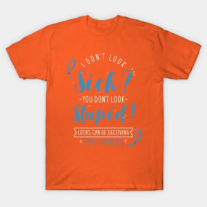 Looks Can Be Deceiving Type 1 Diabetes Awareness T-shirt