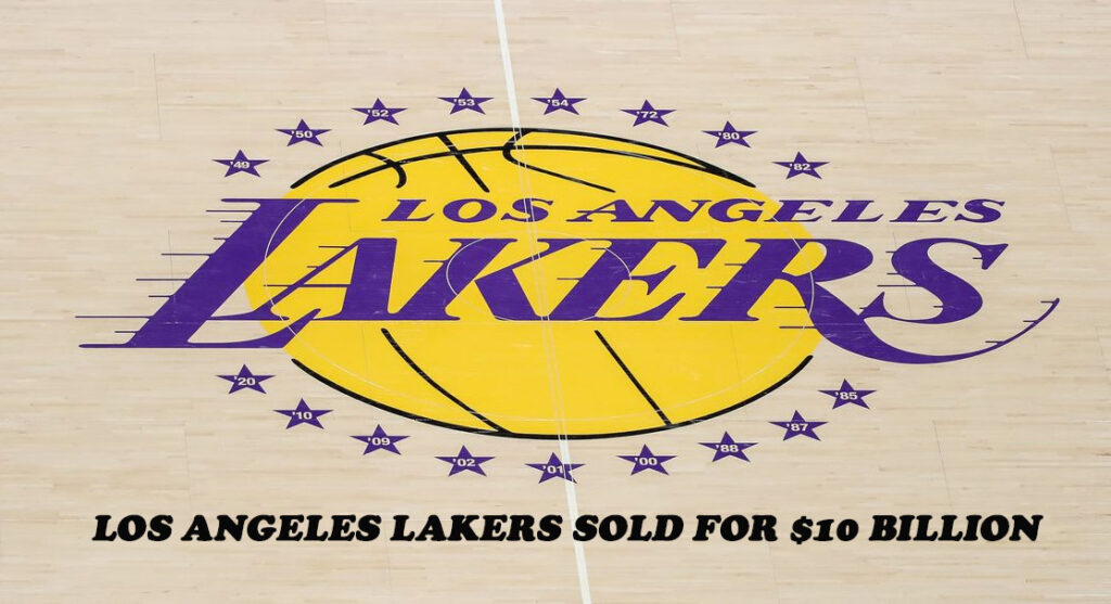 Los Angeles Lakers Sold For $10 Billion