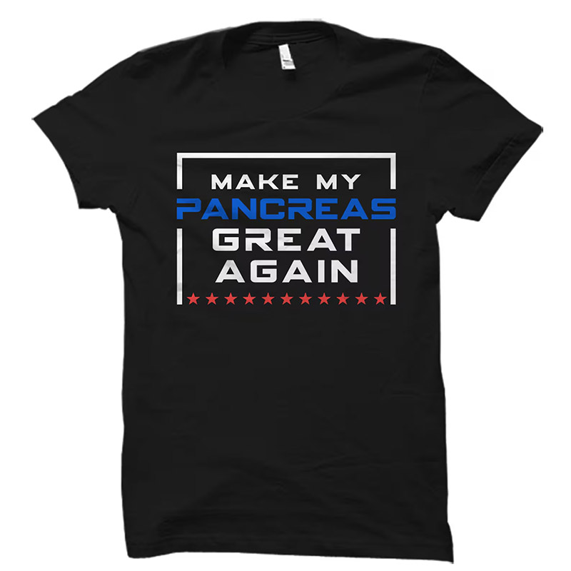 Make My Pancreas Great Again Funny Diabetic T-shirt Make My Pancreas Great Again Funny Diabetic T-shirt