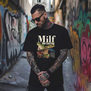 Milf Man I Love Frogs Funny Frogs Meme T shirt 3