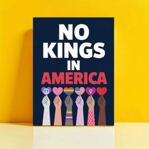 No Kings In America Protest Poster No Kings In America Protest Poster