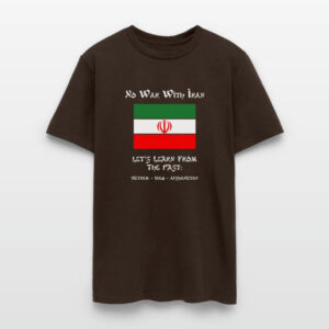 No War With Iran, Let’s Learn From The Past T-shirt No War With Iran, Let’s Learn From The Past T-shirt