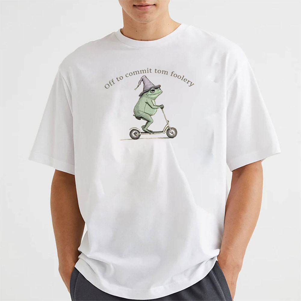 Off To Commit Tom Foolery Weirdcore Frog Meme T-shirt Off To Commit Tom Foolery Weirdcore Frog Meme T-shirt