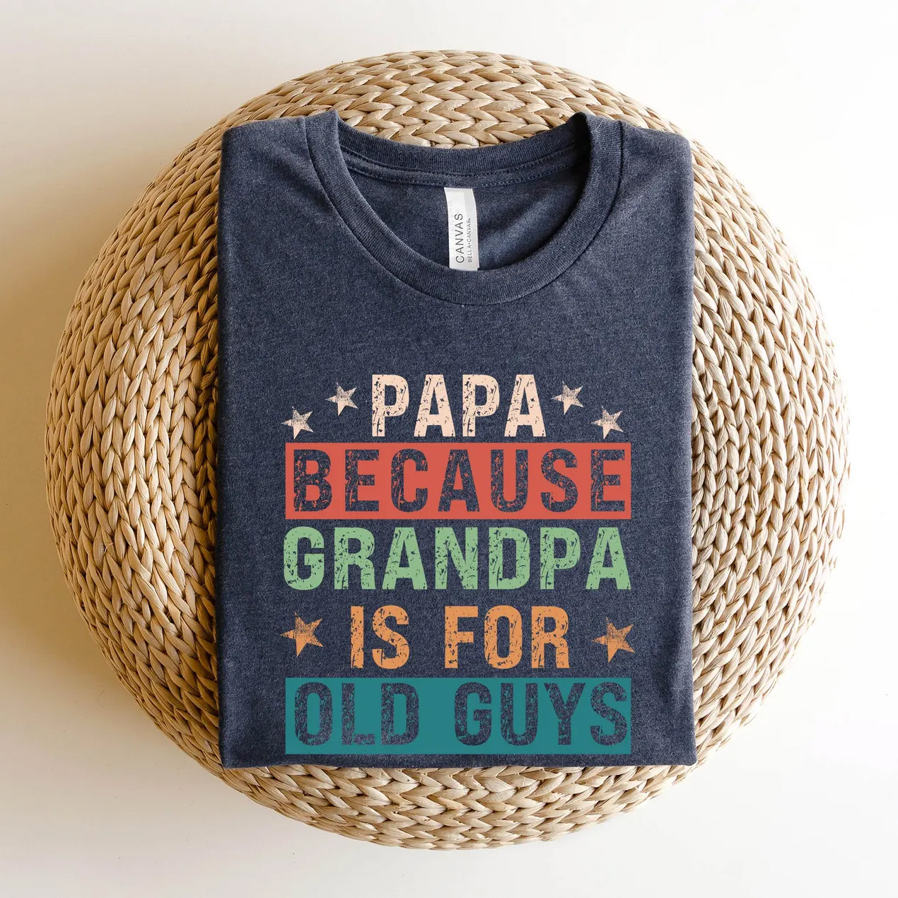 Papa Because Grandpa Is For Old Guys Vintage Comfort Colors T-shirt Papa Because Grandpa Is For Old Guys Vintage Comfort Colors T-shirt