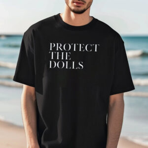 Protect The Dolls Equality LGBTQ Rights T-shirt Protect The Dolls Equality LGBTQ Rights T-shirt