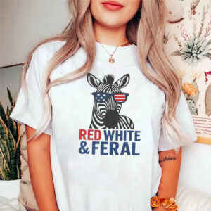 Red White And Feral 4th July Ed The Zebra T-shirt Red White And Feral 4th July Ed The Zebra T-shirt