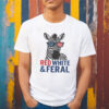 Red White And Feral 4th July Ed The Zebra T-shirt