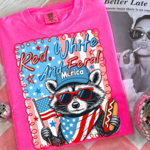 Red White And Feral 4th Of July Raccoon Comfort Colors Tee 3