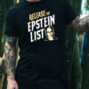 Release The Jeffrey Epstein List Support T-shirt