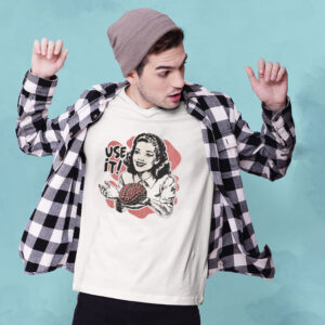 Retro Use It Use Your Brain Funny Sarcastic Meme T shirt 3