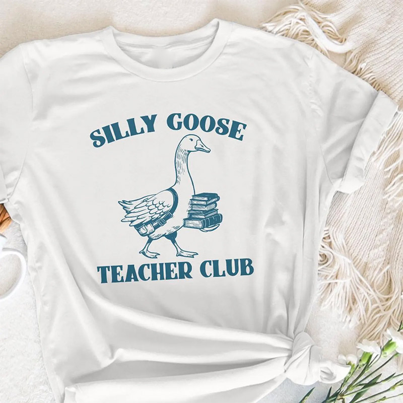 Silly Goose Teacher Club Back To School Shirt Silly Goose Teacher Club Back To School Shirt