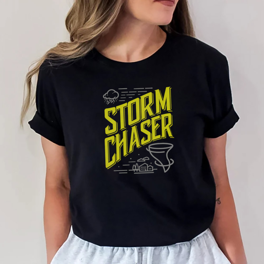 Storm Chaser Meteorology Weather T-shirt Storm Chaser Meteorology Weather T-shirt