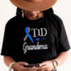 T1D Grandma Type 1 Diabetes Awareness Tee