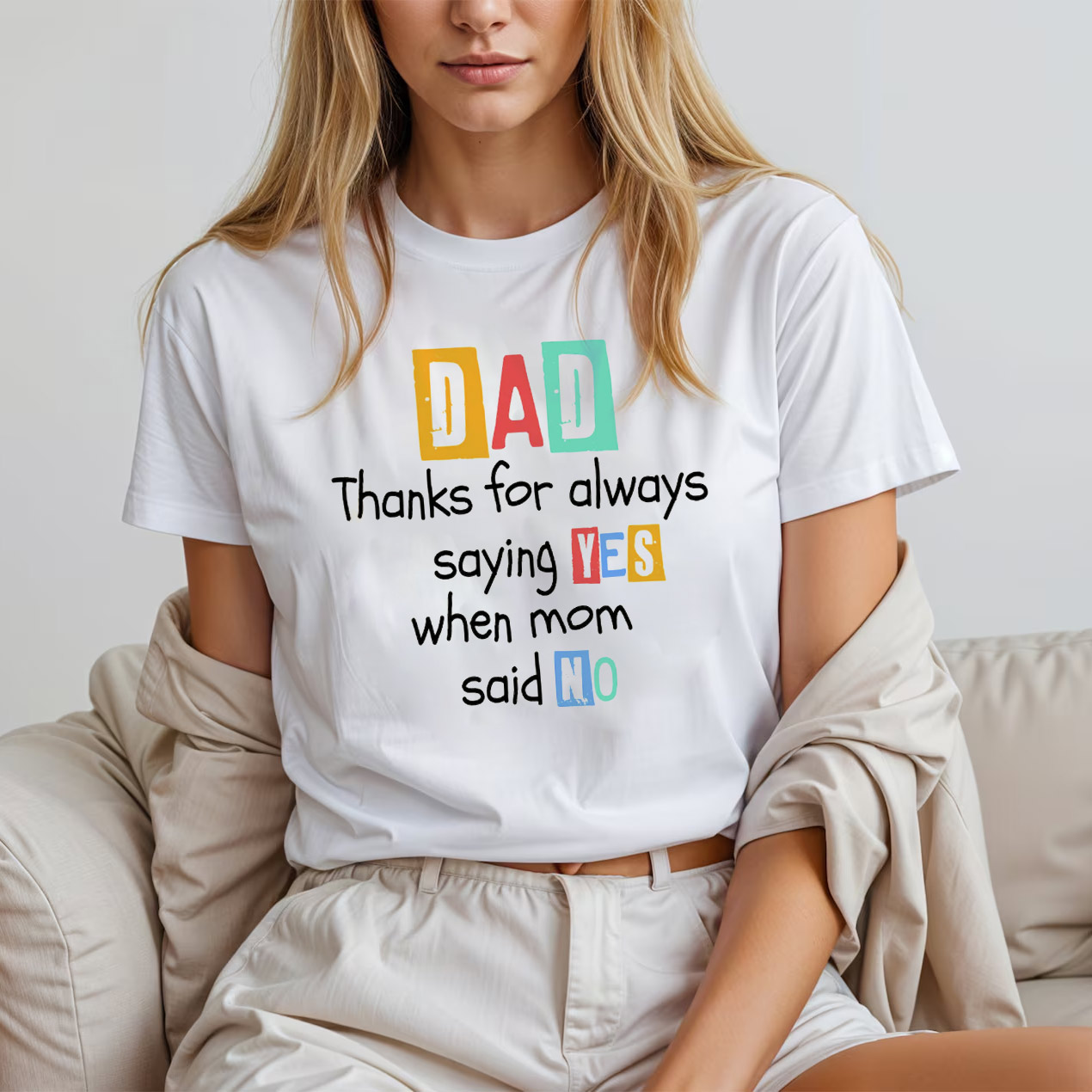 Thanks For Always Saying YES When Mom Said NO Funny Dad T-shirt Thanks For Always Saying YES When Mom Said NO Funny Dad T-shirt