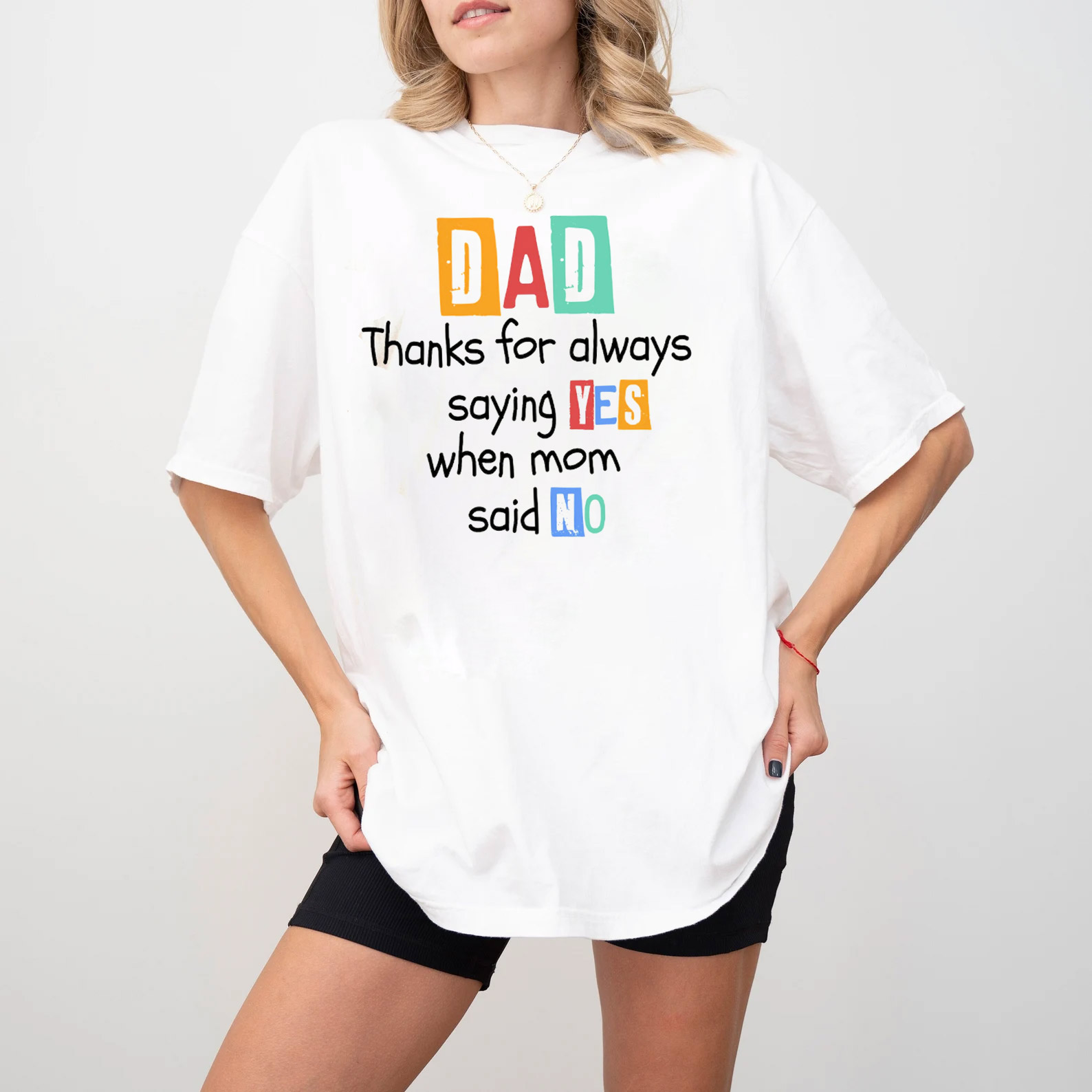 Thanks For Always Saying YES When Mom Said NO Funny Dad T-shirt Thanks For Always Saying YES When Mom Said NO Funny Dad T-shirt
