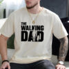 The Walking Dad, Father And Daughter Funny T-shirt For Dad​
