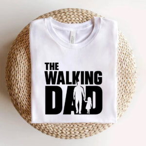 The Walking Dad, Father and Daughter funny t shirt for dad​ 2