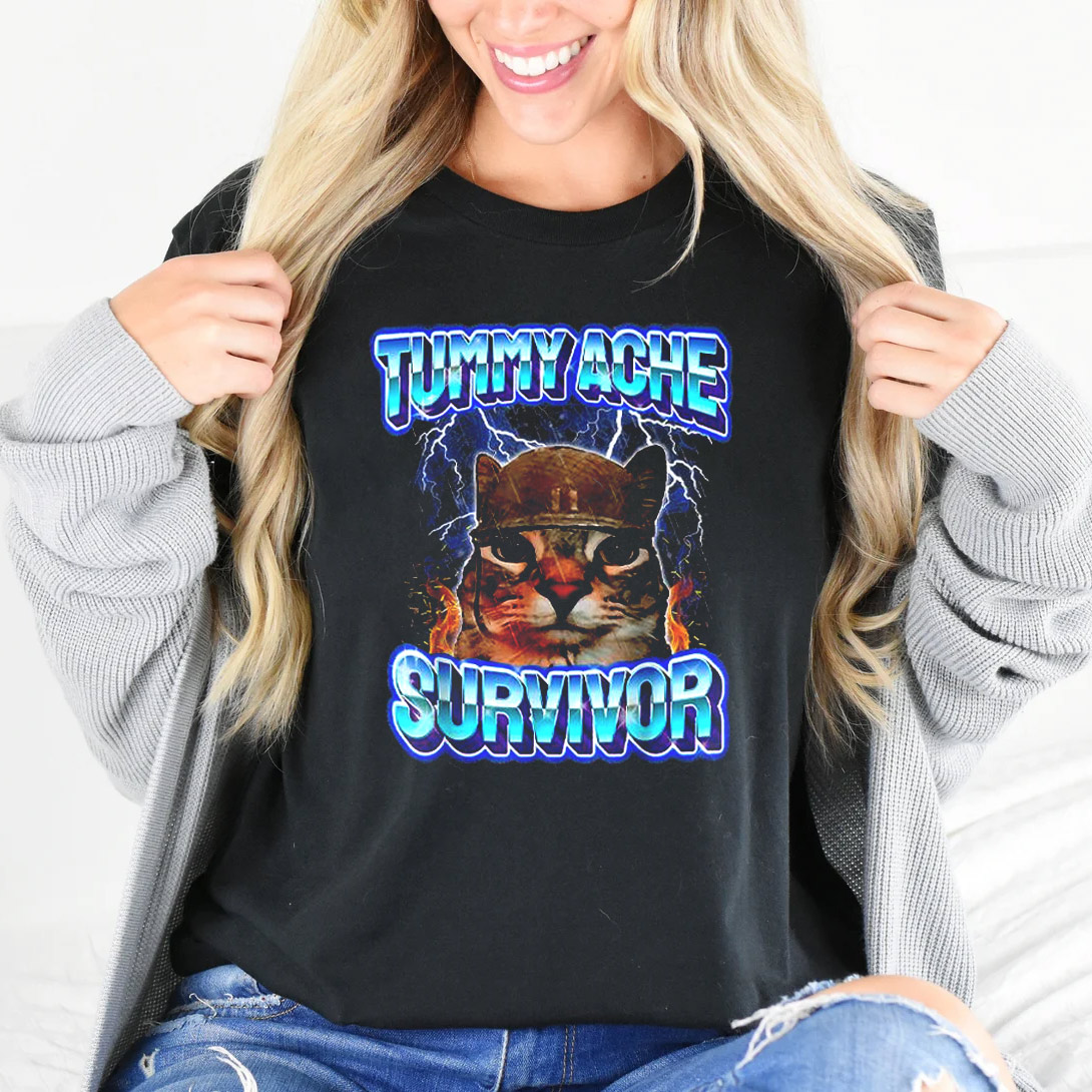 Tummy Ache Survivor Funny Cat Meme T-shirt Tummy Ache Survivor Funny Cat Meme T-shirt