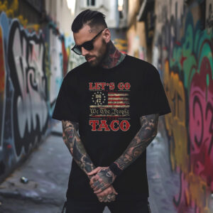 USA Let’s Go Taco 8647 We The People T shirt 3