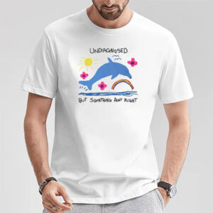 Undiagnosed But Something Ain’t Right Weird Art T-shirt Undiagnosed But Something Ain’t Right Weird Art T-shirt