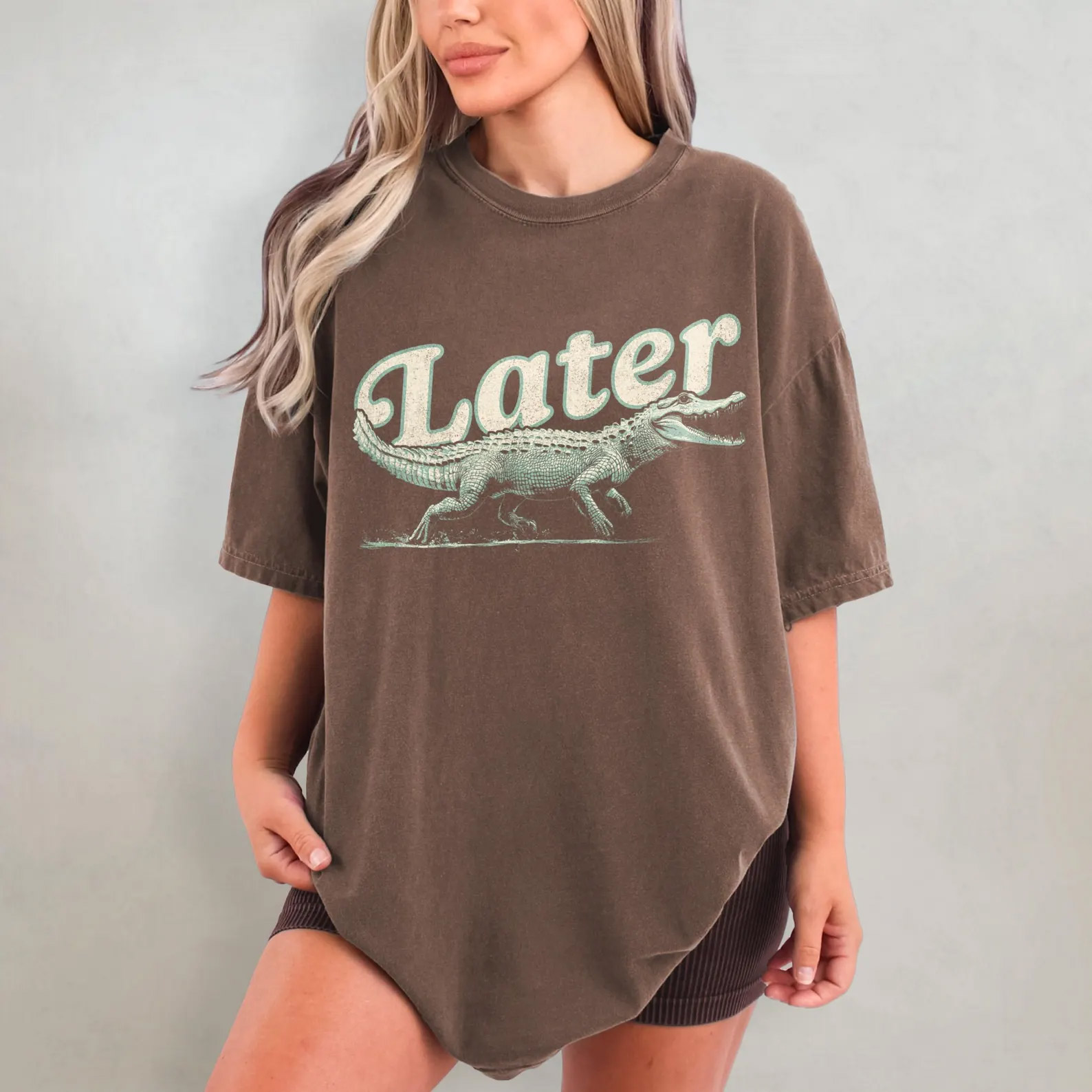 Vintage Later Alligator Comfort Colors T-shirt Vintage Later Alligator Comfort Colors T-shirt