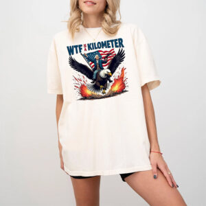 WTF Is A Kilometer Funny Independence Day Patriotic Comfort Colors T shirt 2