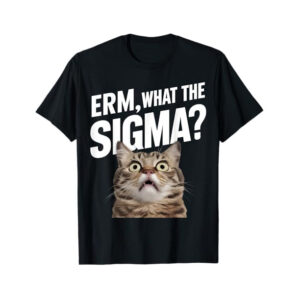 What The Sigma Funny Cat Meme T shirt 2